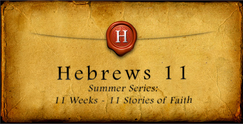 Hebrews 11 WEB Graphic